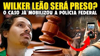 WILKER LEÃO PRESO VAZAMENTO DE DADOS E ACUSAÇÕES CHOCANTES NA UNB PODEM LEVAR À PRISÃO [upl. by Kcim660]