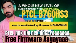 HOW TO INSTALL FIRMWARE IN PTCL B760HS3  FLASH amp BACKUP FIRMWARE FOR FREEE [upl. by Lemuel957]