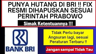 MANTAP  BANK BRI HAPUSKAN HUTANG PINJAMAN NASABAH SESUAI DENGAN KATEGORI INI  YUK SIMAK [upl. by Devaj]