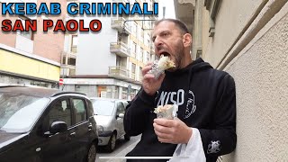 Kebab criminali SAN PAOLO Torino [upl. by Valerle]