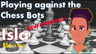 Playing against the Chess bots  Isla 20  Tilt Reti  New Opening [upl. by Names305]