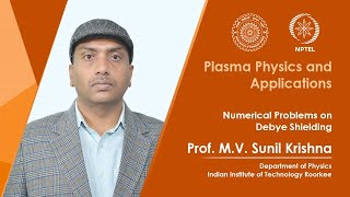 Lecture 09 Numerical Problems on Debye Shielding [upl. by Alamap]