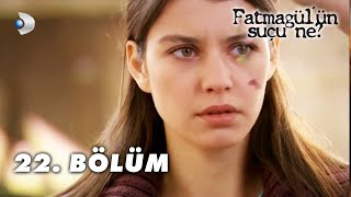 Fatmagülün Suçu Ne 22Bölüm  FULL BÖLÜM [upl. by Reiche]