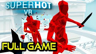 SUPERHOT VR  Full Game Walkthrough  No Commentary [upl. by Belamy]