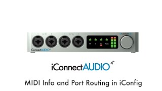 iConnectAUDIO4 Tutorial  MIDI Info and Port Routing in iConfig [upl. by Gardia481]