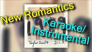 Taylor Swift  New Romantics KARAOKE  INSTRUMENTAL  CLOSEST TO ORIGINAL [upl. by Leotie]