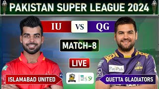 PSL 2024 LIVE ISLAMABAD UNITED vs QUETTA GLADIATORS MATCH 8 LIVE SCORES  IU vs QG LIVE MATCH  QG [upl. by Britni]