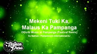 Mekeni Tuki Ka Malaus Ka Pampanga Official Music of Pampanga Festival Remix [upl. by Adiraf744]