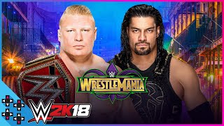 WrestleMania 34 Brock Lesnar vs Roman Reigns  Universal Title Match  WWE 2K18 Match Sims [upl. by Nauqan511]