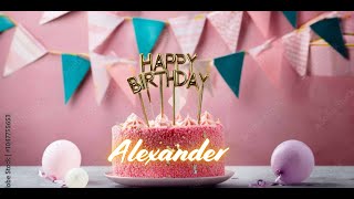 Alexander С ДНЕМ РОЖДЕНИЯ  Песня на день рождения с именем  Russian Birthday Song with Name [upl. by Dietrich]