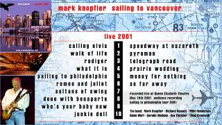 Mark Knopfler  2001  LIVE in Vancouver AUDIO ONLY [upl. by Adniuqal]