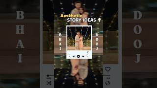 Aesthetic story for Bhai Dooj  Story ideas for IG  Shanika Khurmi ashortaday shorts ytshorts [upl. by Puduns311]