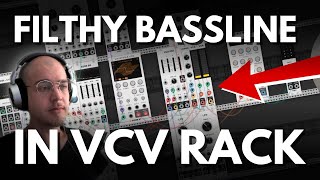 Making a Filthy Bassline in VCV Rack For My Latest Track [upl. by Ecneitap]