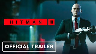 Hitman 3  Official Launch Trailer [upl. by Allicerp225]