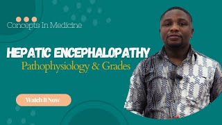 Hepatic Encephalopathy Pathophysiology and Grades [upl. by Adriena]