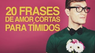 20 Frases de amor cortas para tímidos [upl. by Akinahs793]