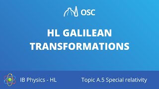 HL Galilean transformations IB Physics HL [upl. by Nellda]