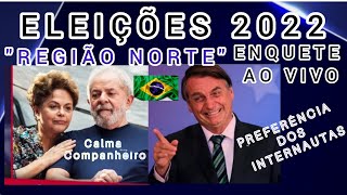 CONFIRA AS INTENÃ‡Ã•ES DE VOTO DA quotREGIÃƒO NORTEquot PARA PRESIDENTE NO BRASIL ELEIÃ‡Ã•ES 2022 ENQUETE ONLAN [upl. by Kemp424]