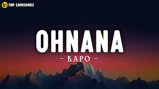 Kapo  Ohnana LetraLyrics [upl. by Ramedlaw]