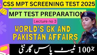 CSS MPT 2025 Preparation  Worlds GK and Pak Affairs Most Repeated for CSS MPT  Lecture 3  MPT [upl. by Adian18]