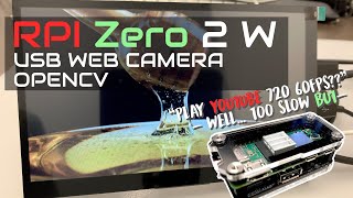 Raspberry Pi Zero 2 W with WebCam and OpenCV Test [upl. by Eilyk]