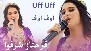 Farahnoz Sharafova  Uff Uff  فرحناز شرفوا  اوف اوف ای ای [upl. by Sheffield]