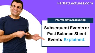 Subsequent Events Or Post Balance Sheet Events Explained [upl. by Nauj]