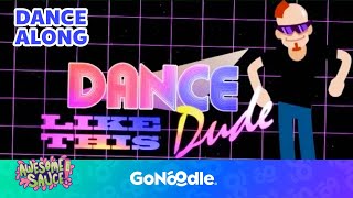 Dance Like This Dude  Activities For Kids  Dance Along  GoNoodle [upl. by Eggleston]