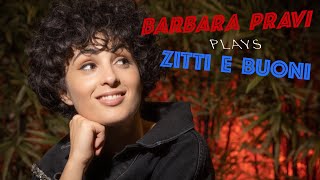 BARBARA PRAVI plays Zitti e Buoni live [upl. by Suiravat]