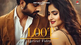 Loot  Official Lyrical VideoNew Haryanvi DJ song 2024Ajru NidaniSahil DahiyaGeet EmpireAI [upl. by Jephum]