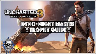 Uncharted 3 Drakes Deception Remastered  DynoMight Master trophy guide [upl. by Quickel]