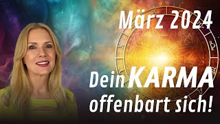 März 2024 Dein Karma offenbart sich Das große Monatshoroskop für alle 12 Sternzeichen [upl. by Ahsen]