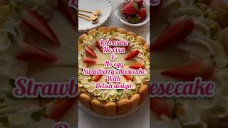 strawberry cheesecake no egg no bake easy recipe viralvideo cake recipe [upl. by Uokes]