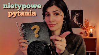 ASMR po polsku ZADAJĘ CI NIETYPOWE PYTANIA ⁉️ [upl. by Etram]