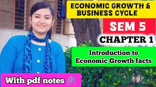 Economic growth amp Business cycle Chapter 1 intro to economic growth factsUnit 1 Lecture one shot🔥 [upl. by Hsemar867]