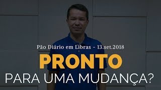 Pronto para uma mudança — Pão Diário Libras [upl. by Reinaldo]