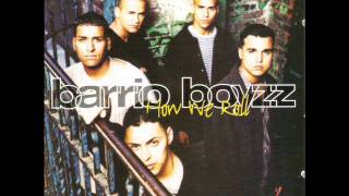 The Barrio Boyzz  Loquera [upl. by Nnylyt]