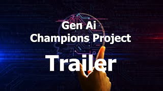 Gen AI Champions Project  Official Trailer [upl. by Peyton]