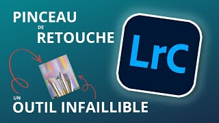 16  Comment utiliser le pinceau de retouche Lightroom  ⚡️Un outil infaillible [upl. by Shivers193]