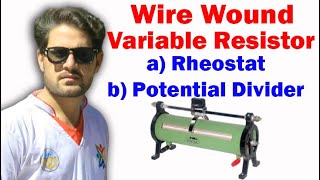 Wire wound variable resistor  Rheostat  potential Divider  class 12 physics  Engr Miraj Ahmad [upl. by Sharai]