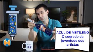 Azul de metileno  o segredo da juventude dos artistas [upl. by Lucille]