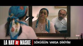 LA HAYDE MASKE  Söküğün Varsa Dikiyim [upl. by Nnaik748]