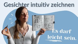 Du willst Gesichter zeichnen So gelingt es dir intuitiv amp spielerisch ✏️ [upl. by Nonnah]