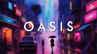 OASIS  A Chill Synthwave Mix to Cure Your Depression At Least For 40 Minutes [upl. by Airad]