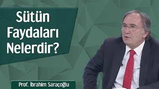 Sütün Faydaları Nelerdir  Prof İbrahim Saraçoğlu [upl. by Eniladam]