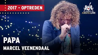 Marcel Veenendaal  Papa  De Vrienden van Amstel LIVE 2017 [upl. by Areek]