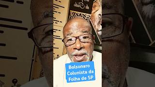 Bolsonaro na Folha bolsonaro folhadesaopaulo [upl. by Ahsoek]