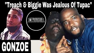 GONZOE Treach amp Biggie Was Jealous of 2Pac [upl. by Wiltsey]