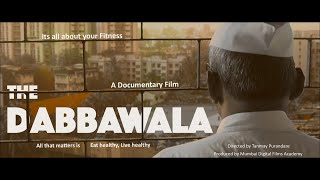 THE DABBAWALA  A documentary film [upl. by Magna410]