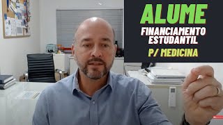 Novo Financiamento Estudantil para Medicina  Alume [upl. by Almond]